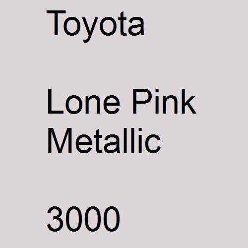 Toyota, Lone Pink Metallic, 3000.